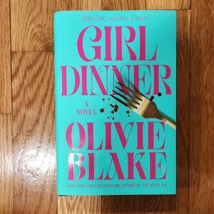 Girl Dinner by Olivie Blake